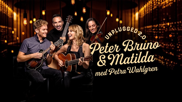 Unplugged 2.0 med Peter, Bruno & Matilda med Petra Wahlgren