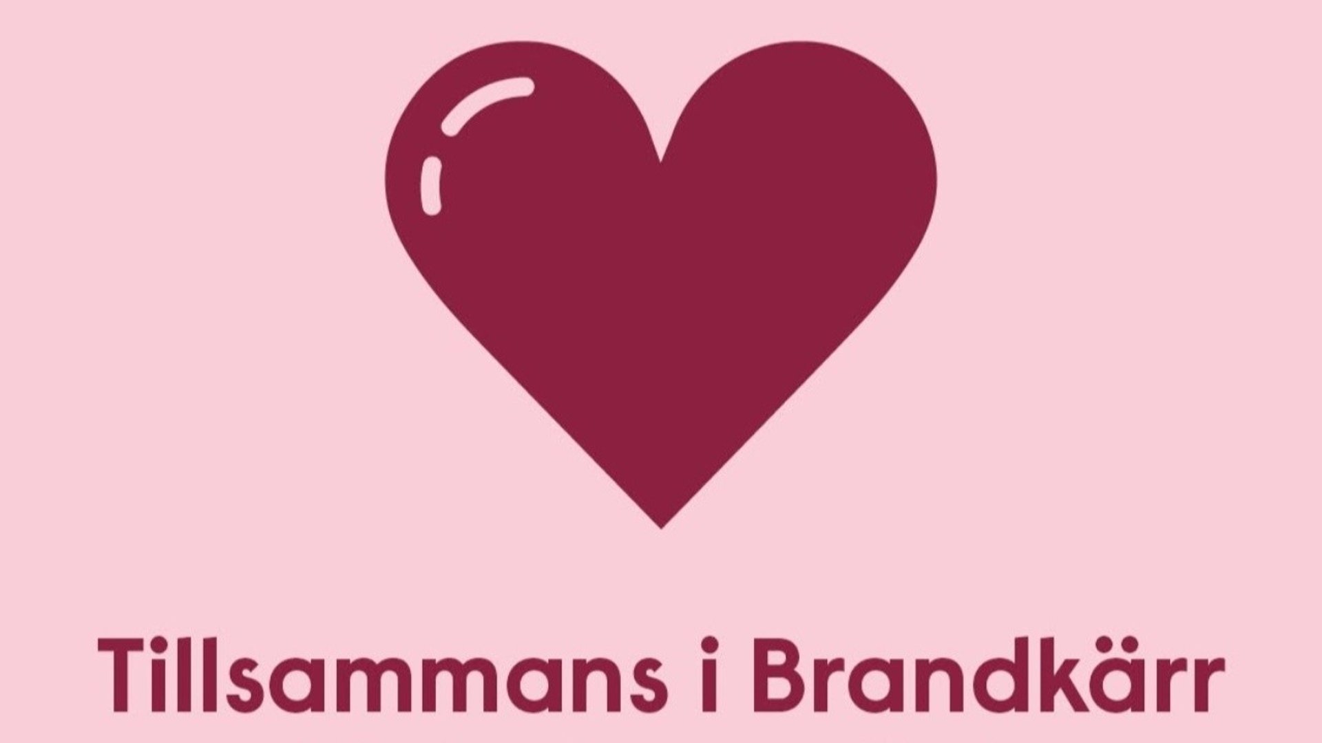 Rött hjärta mot en rosa bakgrund och texten "Tillsammans i Brandkärr"