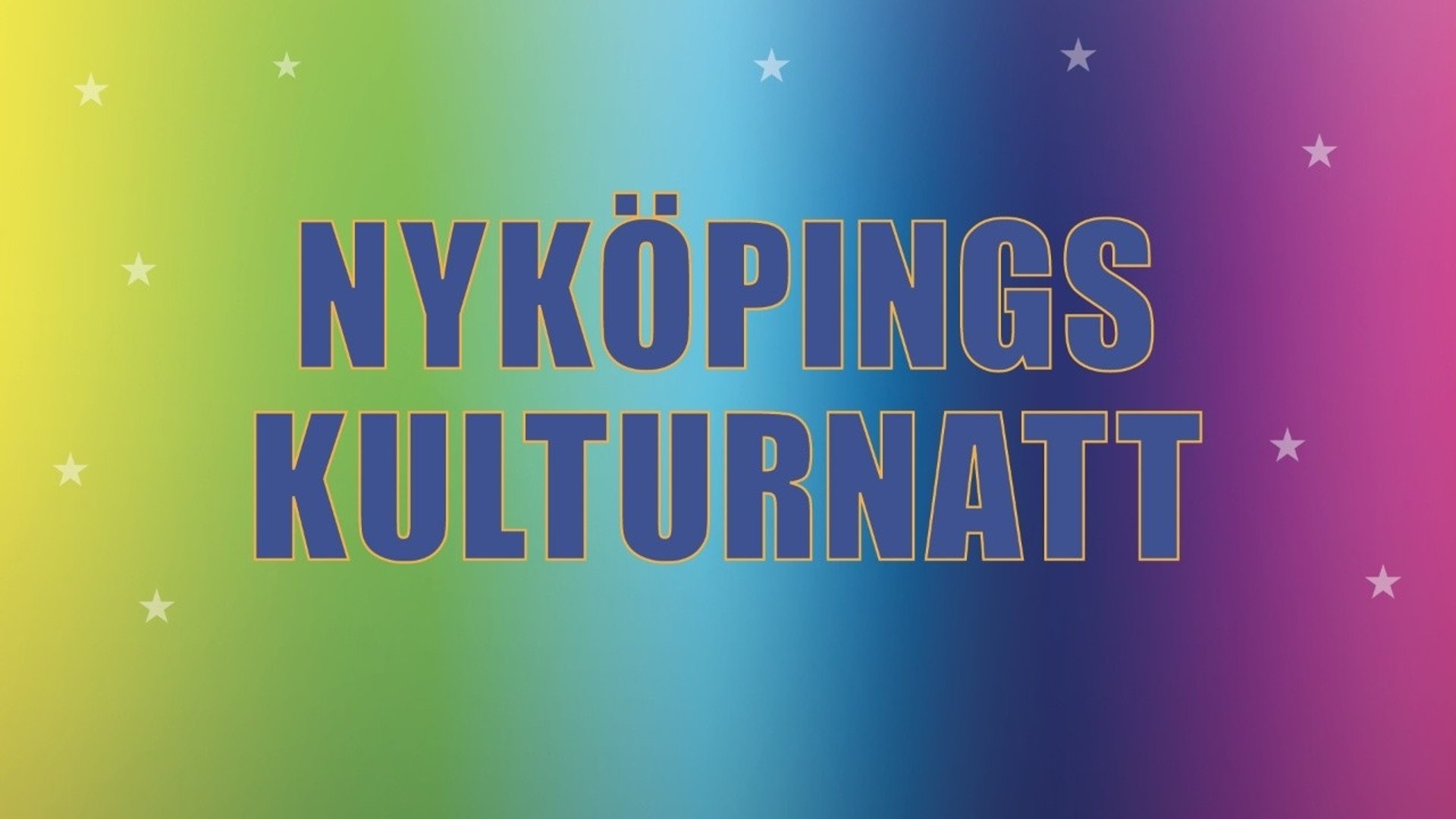 Bilden visar Nyköping kulturnatt i text