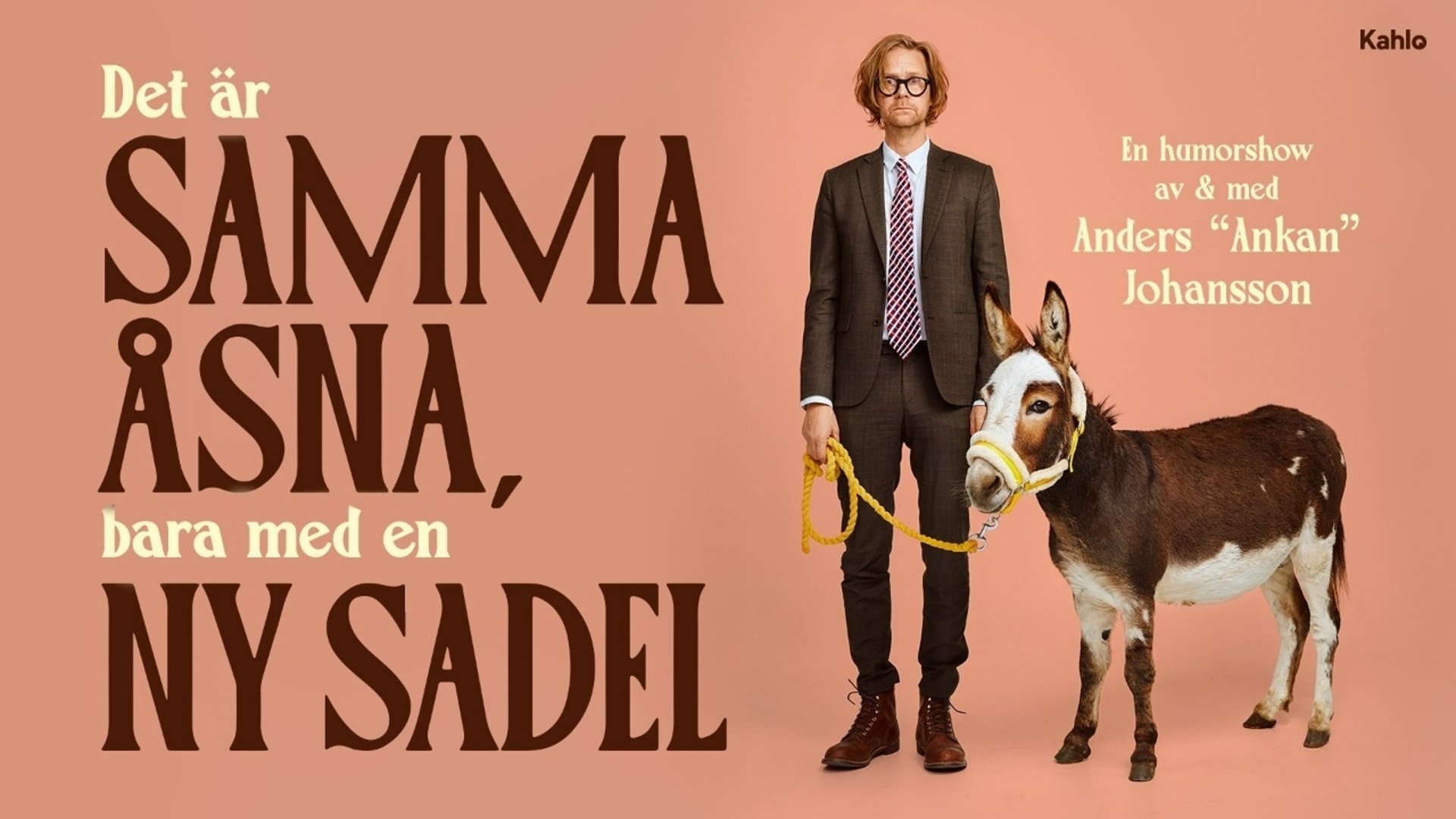 Det är samma åsna, bara med en ny sadel. En humorshow av och med Anders "Ankan" Johansson.