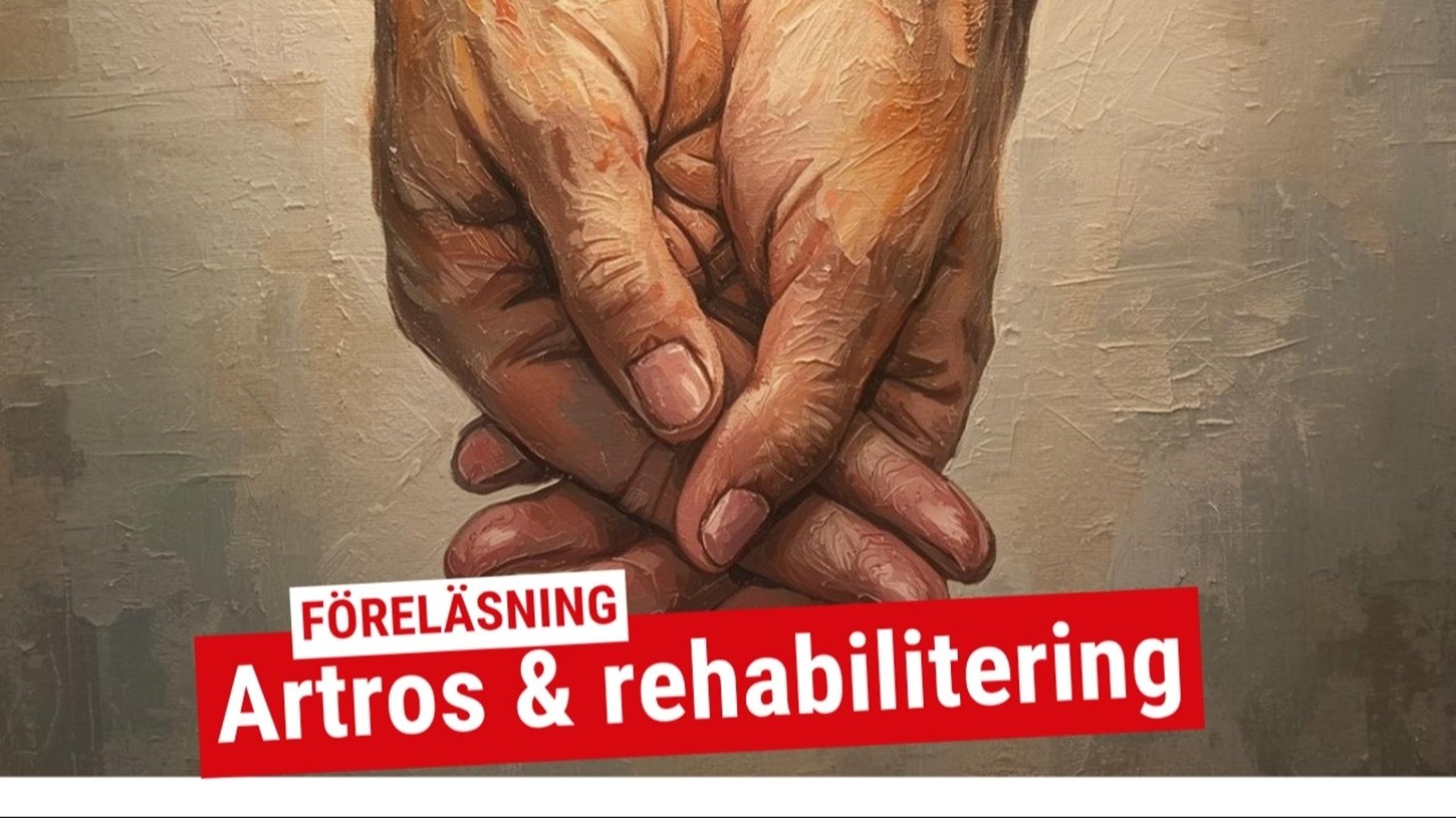 Händer med texten Artros och rehabilitering
