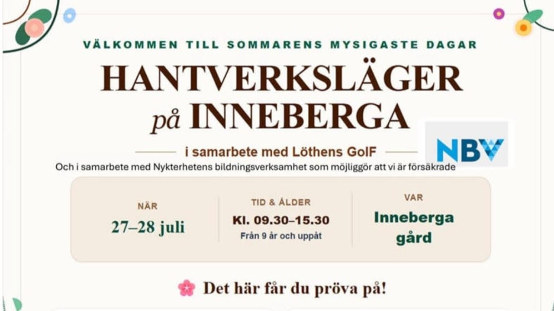 Välkommen till sommarens mysigaste dagar med Hantverksläger på Inneberga
