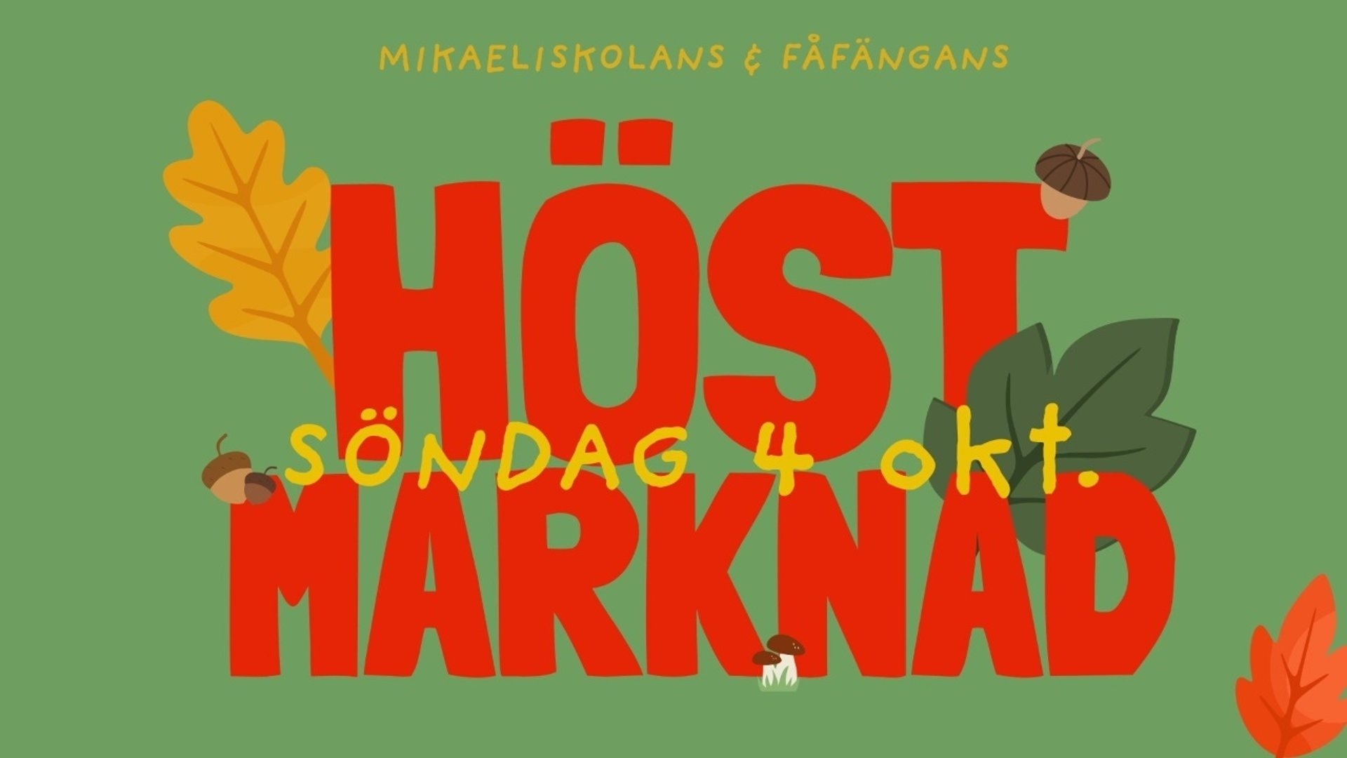 Handskriven text som säger Höstmarknad söndag 4 oktober, omgärdad av löv, ekollon och svampar. 