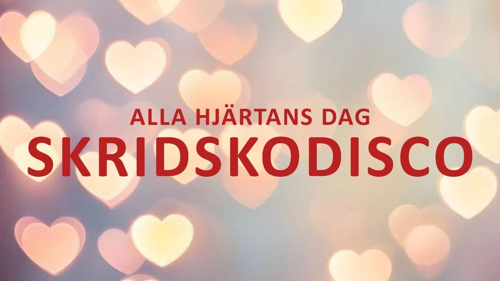 SKRIDSKODISCO - ALLA HJÄRTANS DAG