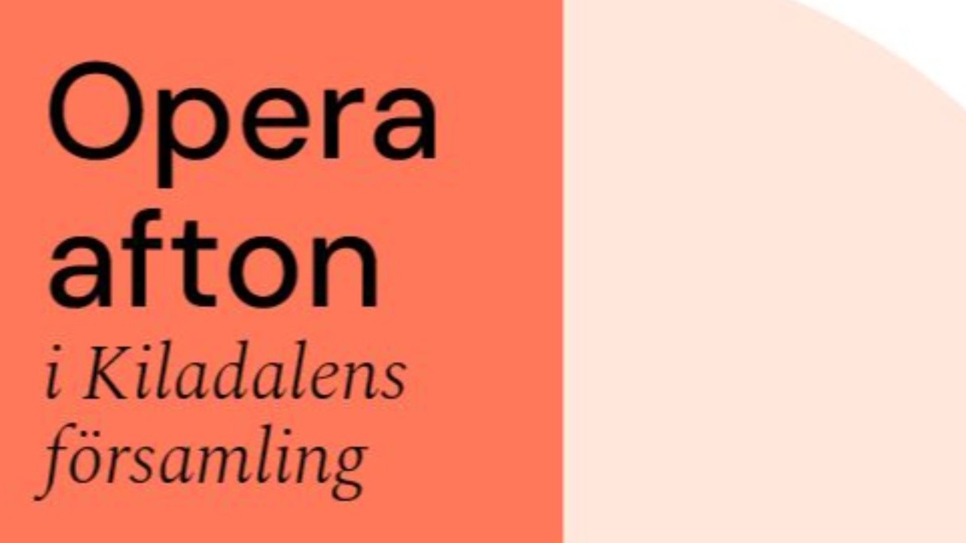 Orange platta med text. Operaafton i Kiladalens församling