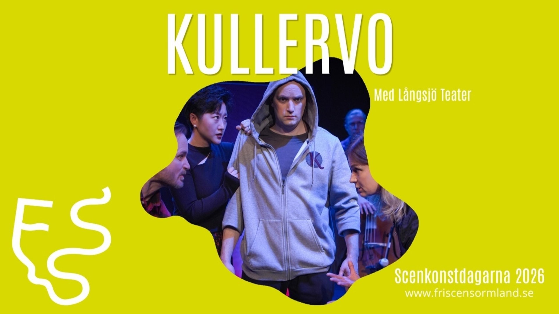 Affisch med lysande gulgrön bakgrund och stor vit rubrik med texten ”KULLERVO” samt undertexten ”Med Långsjö Teater”. I ett oregelbundet utsnitt i mitten står en man med allvarlig blick i grå huvtröja i centrum. Omkring honom syns flera andra skådespelare och en musiker med ett stränginstrument. Längst ned till höger står texten ”Scenkonstdagarna 2026” och webbadressen ”www.friscensormland.se”. En vit slingrande logotyp finns i det nedre vänstra hörnet.