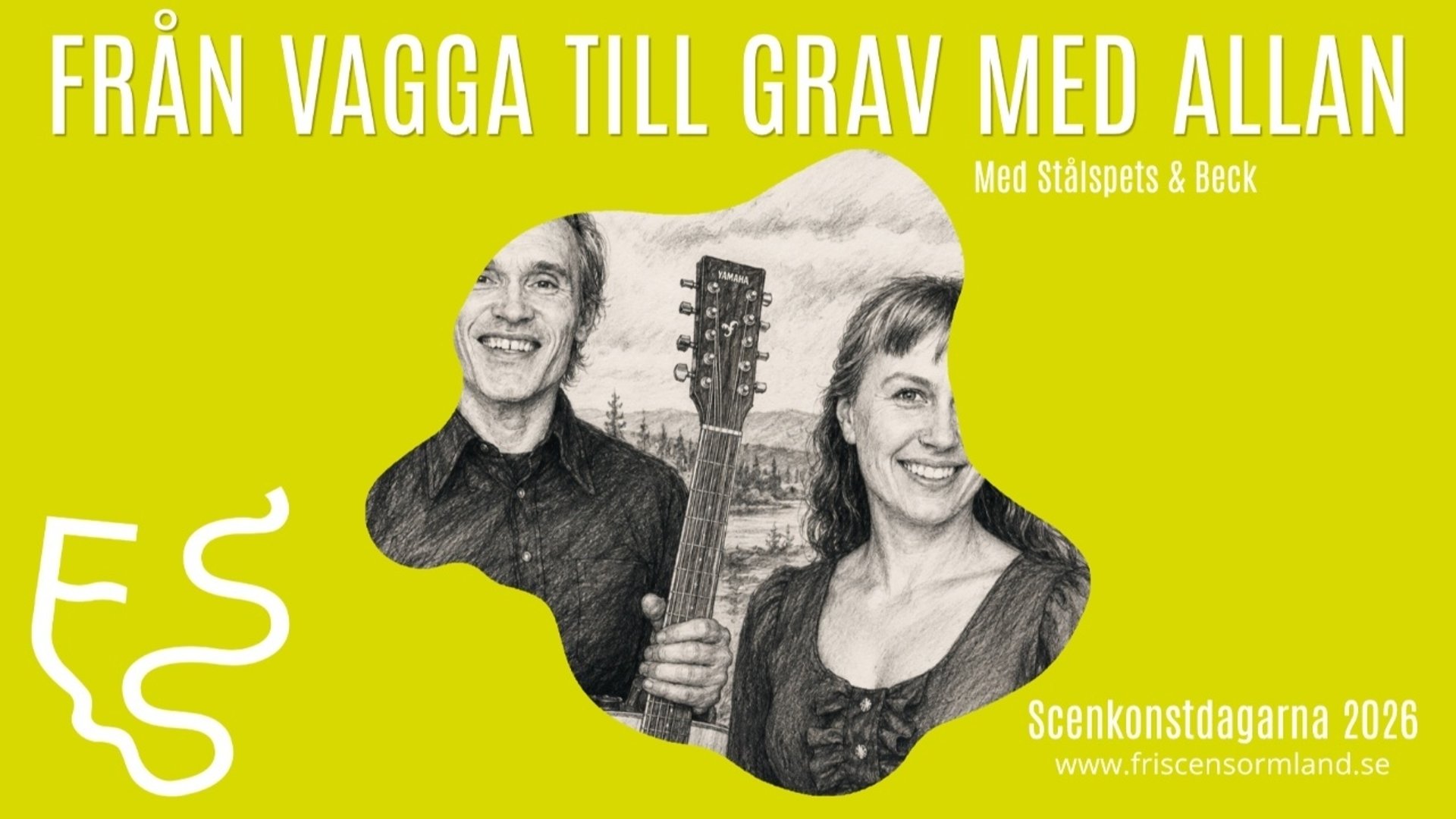 Affisch med lysande gulgrön bakgrund och stor vit rubrik med texten ”FRÅN VAGGA TILL GRAV MED ALLAN” samt undertexten ”Med Stålspets & Beck”. I ett oregelbundet utsnitt i mitten syns en detaljerad blyertsteckning i svartvitt av en man och en kvinna som ler mot betraktaren. Mannen håller i halsen på en gitarr som står mellan dem. Längst ned till höger står texten ”Scenkonstdagarna 2026” och webbadressen ”www.friscensormland.se”. En vit slingrande logotyp finns i det nedre vänstra hörnet.